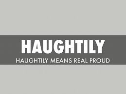haughtily是什么意思