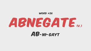 abnegate是什么意思