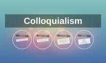 colloquialism是什么意思
