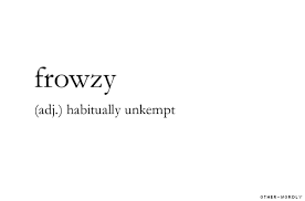 frowzy是什么意思